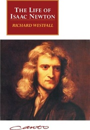 The Life of Isaac Newton (Richard S. Westfall)