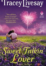 Sweet Talkin&#39; Lover (Girls Trip #1) (Tracey Livesay)