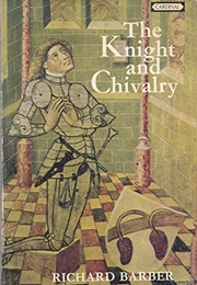 The Knight and Chivalry (Richard Barber)