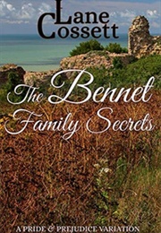 The Bennet Family Secrets (Lane Cossett)