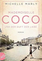 Mademoiselle Coco Und Der Duft Der Liebe (Michelle Marly)