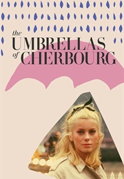 The Umbrellas of Cherbourg (1964)