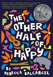 The Other Half of Happy (Rebecca Balcárcel)