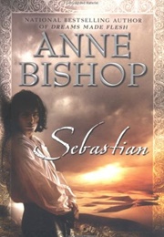 Sebastian (Anne Bishop)