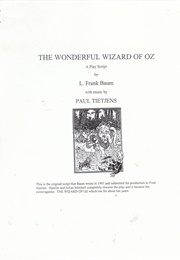 The Wonderful Wizard of Oz: A Play Script (L. Frank Baum)