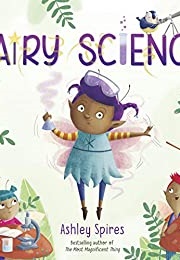 Fairy Science (Ashley Spires)
