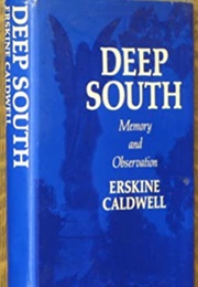 Deep South:  Memory and Observation (Erskine Caldwell)