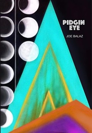 Pidgin Eye (Joe Balaz)