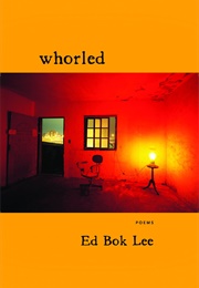 Whorled (Ed Bok Lee)