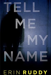Tell Me My Name (Erin Ruddy)