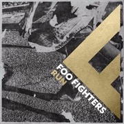 Run - Foo Fighters