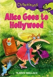 Alice Goes to Hollywood (Karen Wallace)