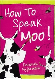 How to Speak Moo (Deborah Fajerman)