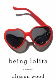 Being Lolita (Alisson Wood)