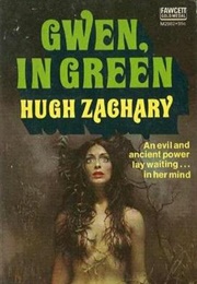 Gwen, in Green (Hugh Zachary)