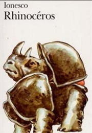 Rhinocerous (Eugene Ionesco)