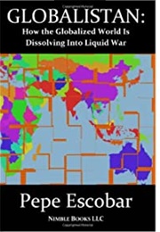 Globalistan (Pepe Escobar)