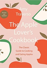 The Apple Lover's Cookbook (Amy Traverso)