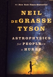 Astrophysics for People in a Hurry (Neil Degrasse Tyson)