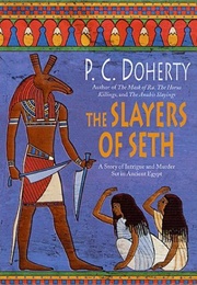 Slayers of Seth (P C Doherty)