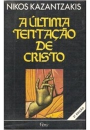 A Última Tentação De Cristo (Nikos Kazantzákia)