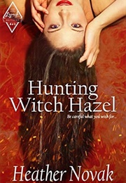 Hunting Witch Hazel (Heather Novak)