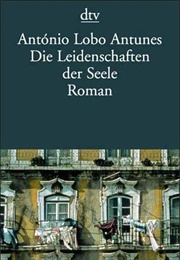 Die Leidenschaften Der Seele (António Lobo Antunes)
