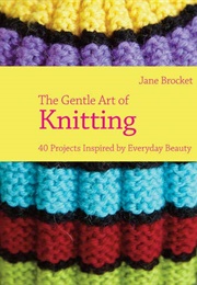 The Gentle Art of Knitting (Jane Brocket)