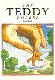 The Teddy Robber (Ian Beck)