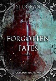 Forgotten Fates (SJ Doran)