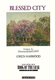Blessed City: Letters to Thomas Riddell (Gwen Harwood)