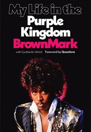 My Life in the Purple Kingdom (Brownmark)