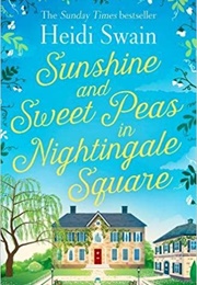 Sunshine and Sweet Peas in Nightingale Square (Heidi Swain)