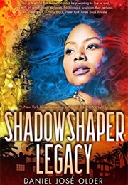 Shadowshaper Legacy (Daniel José Older)