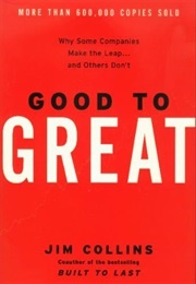 Good to Great (James C. Collins)