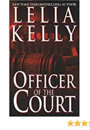 Officer of the Court (Lelia Kelly)