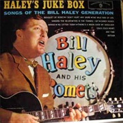 Bill Haley and His Comets - Haley's Juke Box