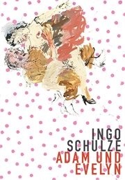 Adam Und Evelyn (Ingo Schulze)