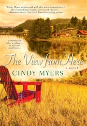 The View From Here (Cindy Myers)
