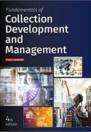 Fundamentals of Collection Development and Management (Peggy Johnson)