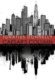 Caesar's Column (Ignatius L. Donnelly)