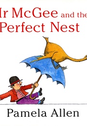 Mr McGee and the Perfect Nest (Pamela Allen)