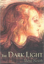 The Dark Light (Mette Newth)