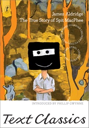The True Story of Spit MacPhee (James Aldridge)