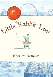 Little Rabbit Lost (Harry Horse)
