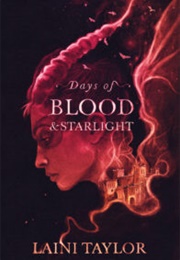 Days of Blood and Starlight (Laini Taylor)