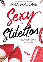 Sexy in Stilettos (Nana Malone)