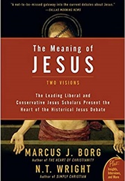 The Meaning of Jesus (Marcus J. Borg)