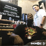 Freddie Gibbs & Statik Selektah - Lord Giveth, Lord Taketh Away