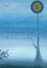 Feeding the Dogs (Kay McKenzie Cooke)